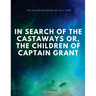 In Search of the Castaways; Or, The Children of Captain Grant