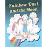 Rainbow Dust and the Moon