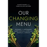 Our Changing Menu: Climate Change and the Foods We Love and Need
