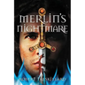 Merlin's Nightmare