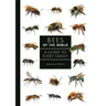 Bees of the World: A Guide to Every Family