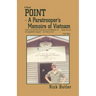 Point- a Paratrooper's Memoirs of Vietnam