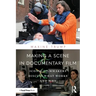 Making a Scene in Documentary Film: Iconic Filmmakers Discuss What Works and Why