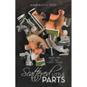 Scattered Little Parts: Book Two of the "Parts" Series