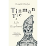Tinman Tre: A Life Explored