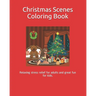 Christmas Scenes Coloring Book: Relaxing stress relief for adults and great fun for kids.