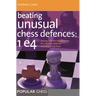 Beating Unusual Chess Defences: 1 E4