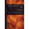Right Living as a Fine Art