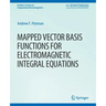 Mapped Vector Basis Functions for Electromagnetic Integral Equations
