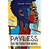 Payless Part Deuce: The Retribution Novel