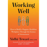 Working Well: How to Build a Happier, Healthier Workplace Through the Science of Attunement