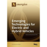 Emerging Technologies for Electric and Hybrid Vehicles