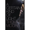 A Certain Kind of Light