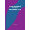 The Irish Penny Journal, (Volume I) No. 42, April 17, 1841