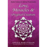 Love, Miracles & Original Creation: Spiritual Guidance for Understanding Life and Its Purpose