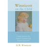 Winnicott on the Child