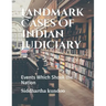 Landmark Cases Of Indian Judiciary: Events Which Shook the Nation