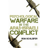 Psychological Warfare in the Arab-Israeli Conflict