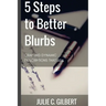 5 Steps to Better Blurbs: Crafting Dynamic Descriptions that Sell