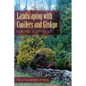 Landscaping with Conifers and Ginkgo for the Southeast