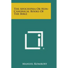 The Apocrypha or Non-Canonical Books of the Bible