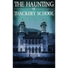 The Haunting of Thackery School