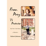 From Prey to Protector: My New York Story, a Memoir...