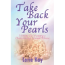 Take Back Your Pearls: Victim to Victory-Overcoming Sexual Abuse