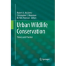 Urban Wildlife Conservation: Theory and Practice