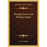 Healing Forces And Healing Angels