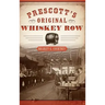 Prescott's Original Whiskey Row