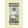 From Ghetto to Glory