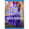 All the Pretty Wildflowers
