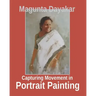Capturing Movement in Portrait Painting