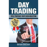 Day Trading: Vital Strategies You've Been Neglecting