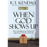 When God Shows Up: How to Recognize the Unexpected Appearances of God in Your Life