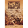 Civil War in the Southwest Borderlands, 1861-1867