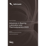 Advances in Bearing Lubrication and Thermodynamics 2023