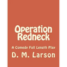 Operation Redneck: A Comedy Full Length Play
