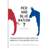 Red and Blue Nation?: Characteristics and Causes of America's Polarized Politics