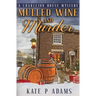 Mulled Wine and Murder (A Charleton House Mystery Book 5)