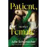 Patient, Female: Stories