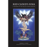 Red Cloud's Folk: The History of the Oglala Sioux Indians
