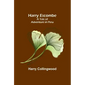 Harry Escombe: A Tale of Adventure in Peru