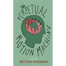 The Perpetual Motion Machine