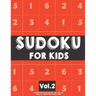 Sudoku For Kids: Sudoku Puzzle Book For Kids (4x4, 6x6, 9x9) Age 6-10 - Sudoku Book Easy to Hard Volume.2: Sudoku For Kids