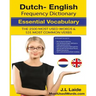 Dutch English Frequency Dictionary - Essential Vocabulary: 2500 Most Used Words & 531 Most Common Verbs