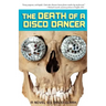 The Death of a Disco Dancer