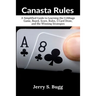 Canasta Rules: A Simplified Guide to Learning the Cribbage Game, Board, Score, Rules, 5 Card Draw, and the Winning Strategies