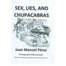 Sex, Lies, and Chupacabras